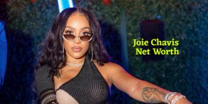 Joie Chavis Net Worth: The Instagram Star’s Journey