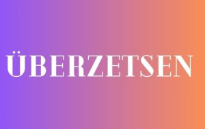 Unlocking the Depths of Übersetzen: A Comprehensive Exploration for Professional Translators