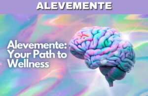 Discover Alevemente: Your Path to Wellness